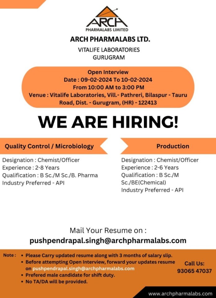 Arch Pharmalabs Ltd walk-in interview for Production/ QC/ Microbiology on 9th & 10th Feb 2024